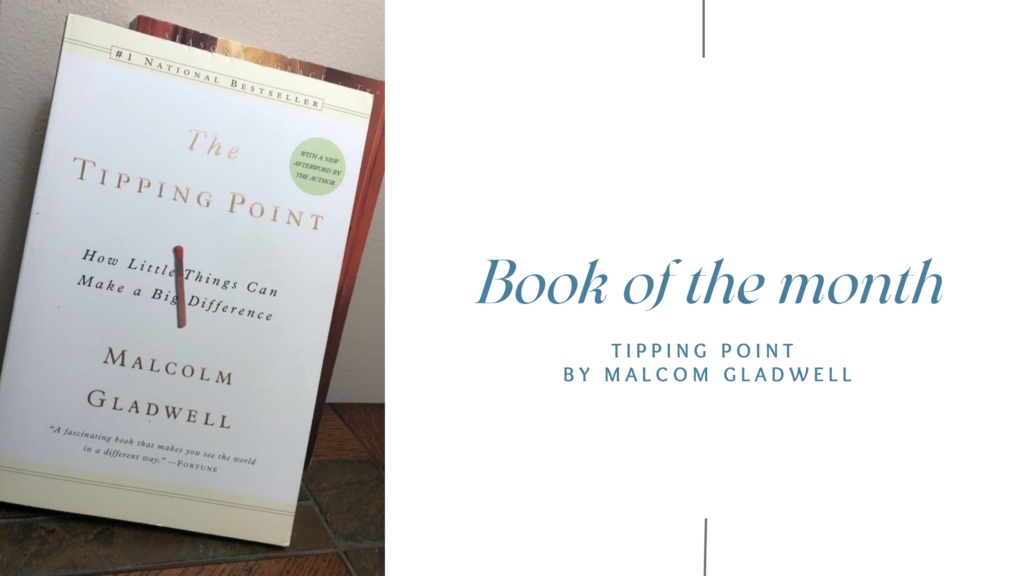 Book of the Month: “Tipping Point” by Malcom Gladwell