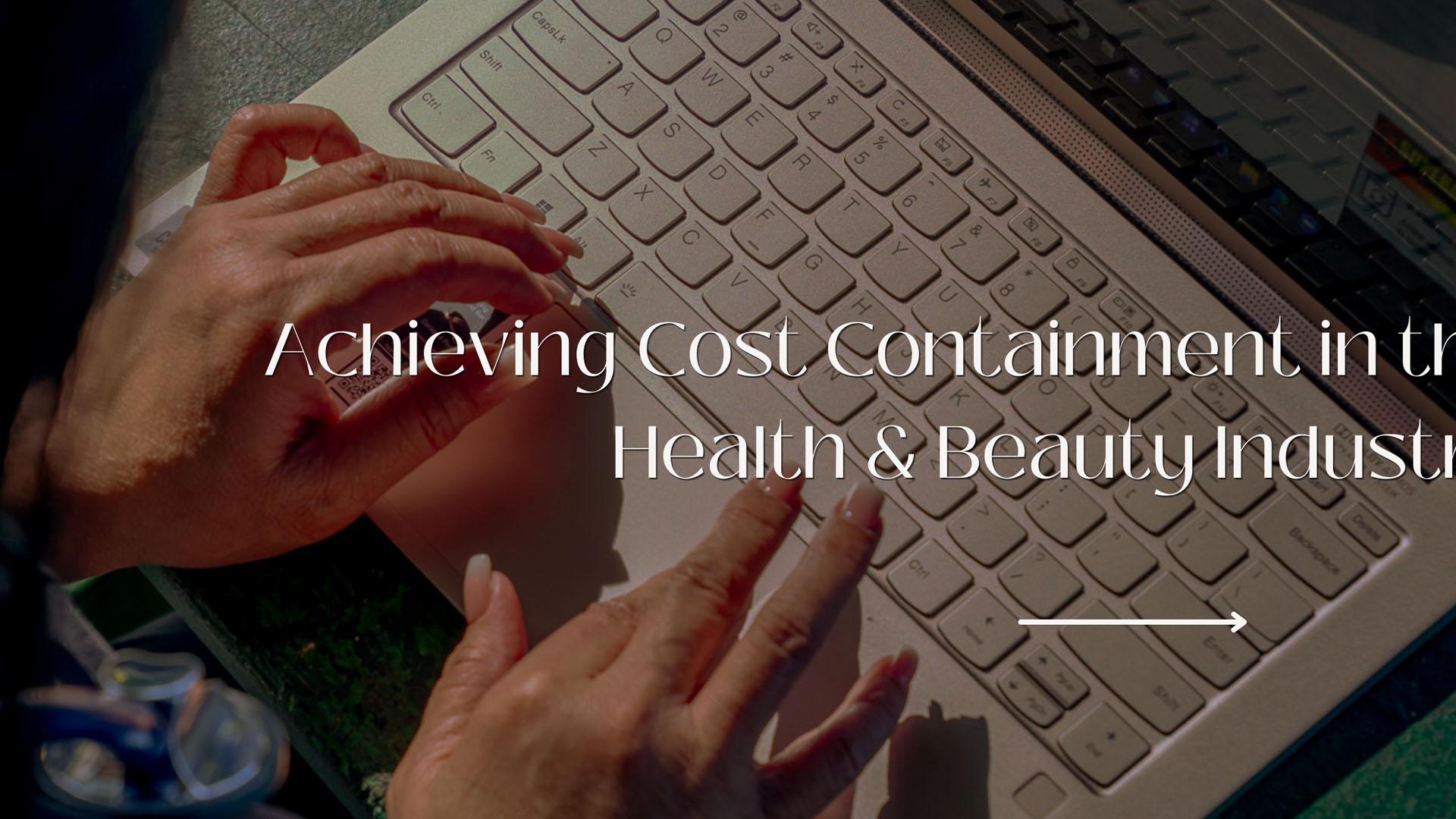 Mastering Cost Containment in the Health and Beauty Business: Comprehensive Strategies for Sustainable Success