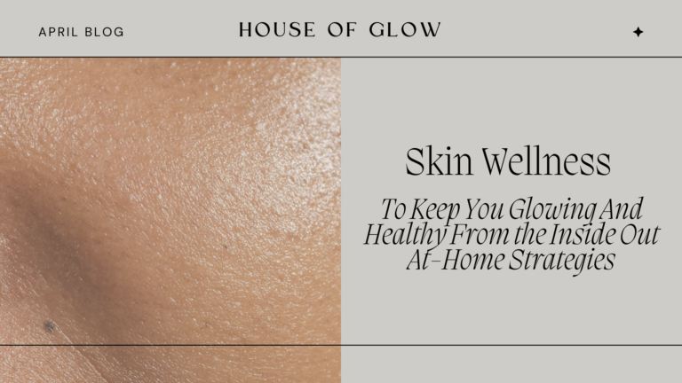 Skin Wellness: At-Home Strategies
