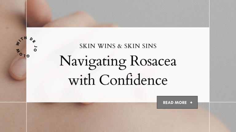 Skin Wins and Sins: Navigating Rosacea with Confidence