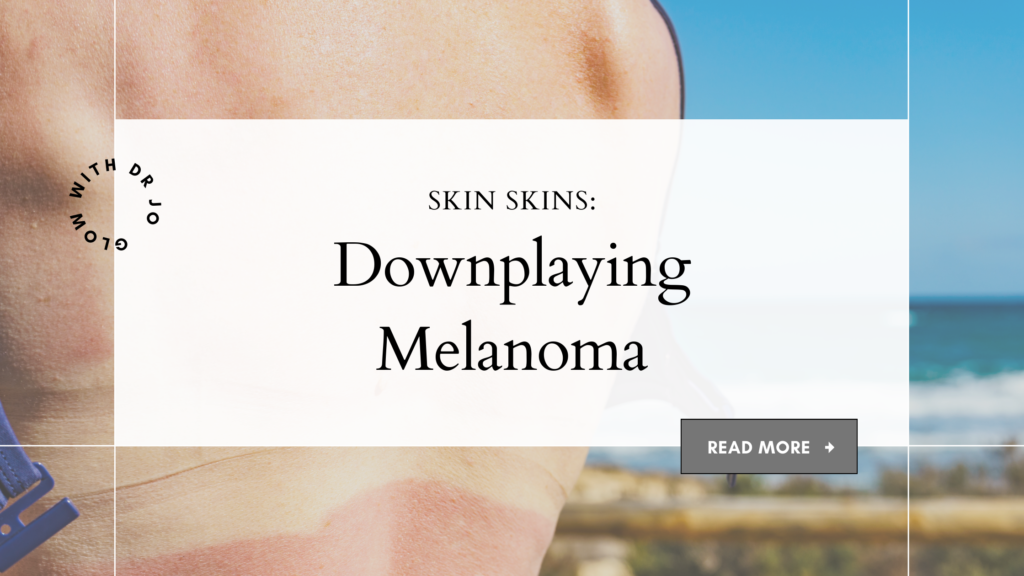 Skin Wins and Sins: Melanoma